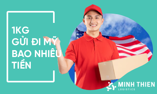 Gửi hàng đi Mỹ bao nhiêu tiền 1kg?
