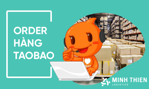 Dịch vụ order taobao giá rẻ tại Minh Thiên Logistics